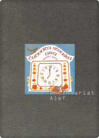 Branka Jurca <br><strong>Čudovita stenska ura</strong>