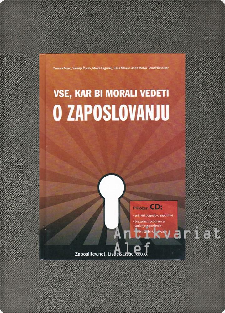 Tamara Avsec, Valerija Čuček Schmalzer, Mojca Faganelj et al. <br><strong>Vse, kar bi morali vedeti o zaposlovanju</strong>