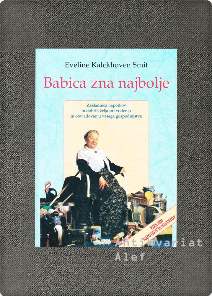 Kalckhoven Smit, Babica zna najbolje