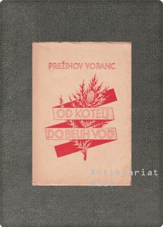 Voranc, Od Kotelj do Belih vod