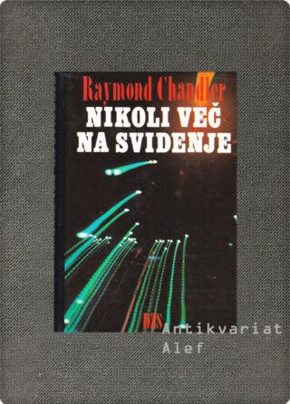 Chandler, Nikoli več na svidenje