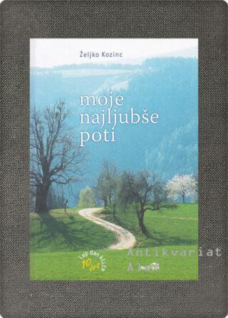 Kozinc, Moje najljubše poti: Lep dan kliče - 10 let
