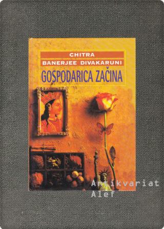 Chitra Banerjee Divakaruni <br><strong>Gospodarica začina</strong>