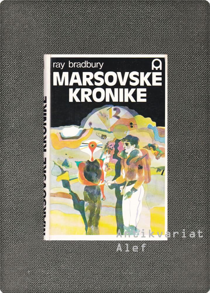 Ray Bradbury <br><strong>Marsovske kronike</strong>