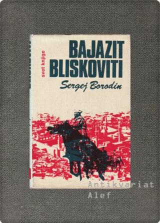 Borodin, Bajazit Bliskoviti