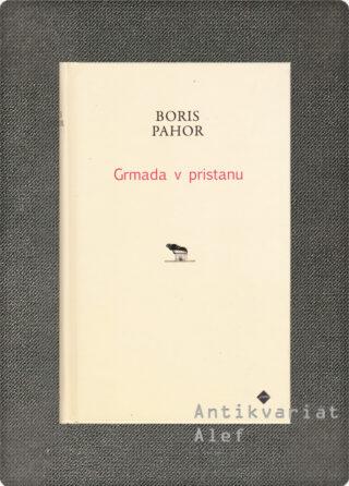 Pahor, Grmada v pristanu