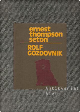 Seton, Rolf gozdovnik