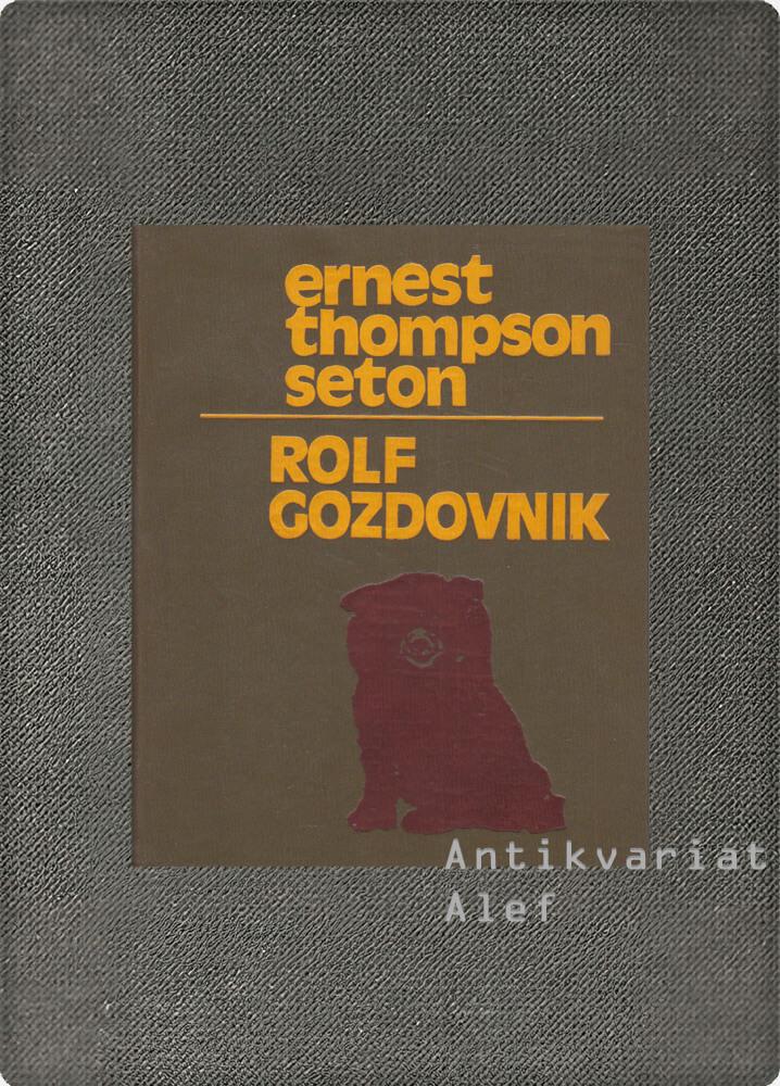 Seton, Rolf gozdovnik