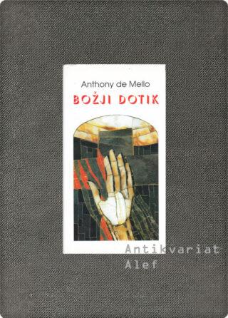 Anthony De Mello <br><strong>Božji dotik</strong>