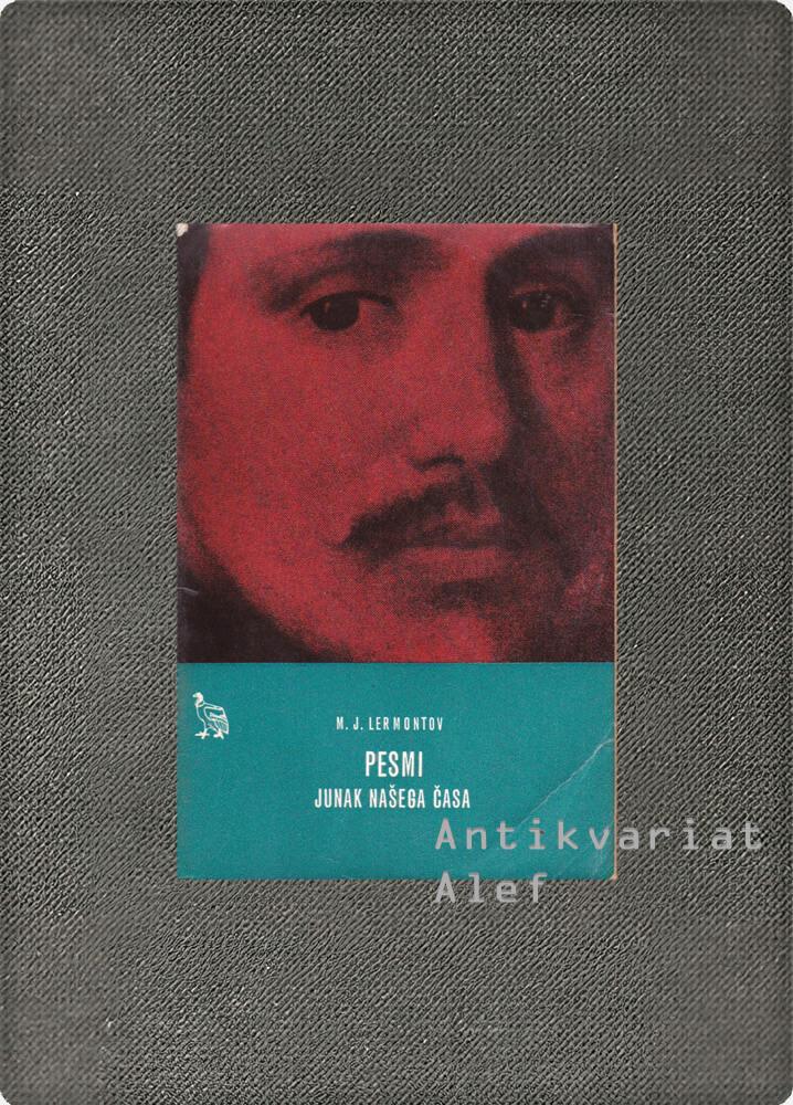 Lermontov, Pesmi; Junak našega časa