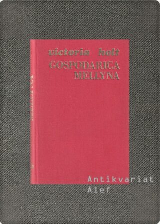 Gospodarica Mellyna, Victoria Holt