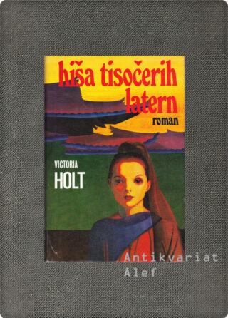 Hiša tisočerih latern, Victoria Holt