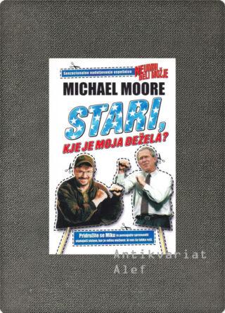 Moore, Stari, kje je moja dežela?