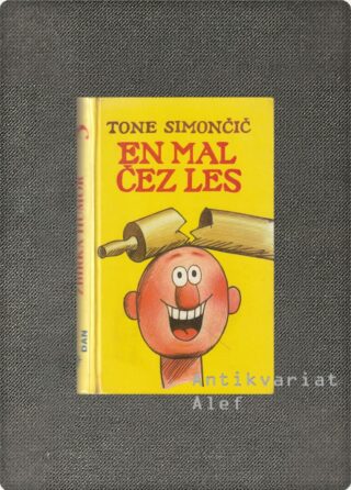 En mal čez les: o gozdu, gozdarjih, lesu in lesarjih