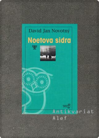 David Jan Novotný <br><strong>Noetova sidra</strong>