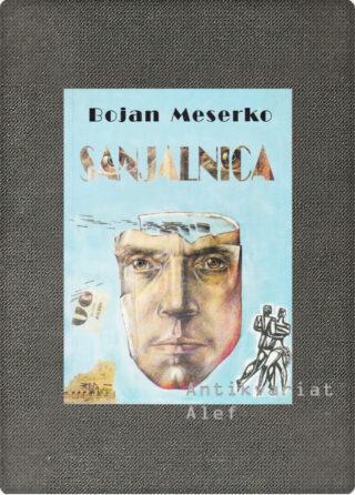 Bojan Meserko <br><strong>Sanjalnica</strong>