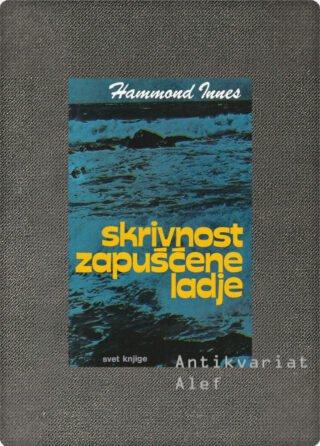 Hammond Innes <br><strong>Skrivnost zapuščene ladje</strong>