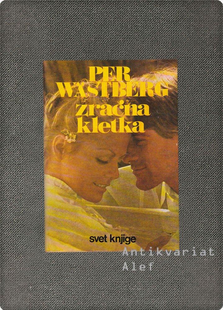 Per Wästberg <br><strong>Zračna kletka</strong>