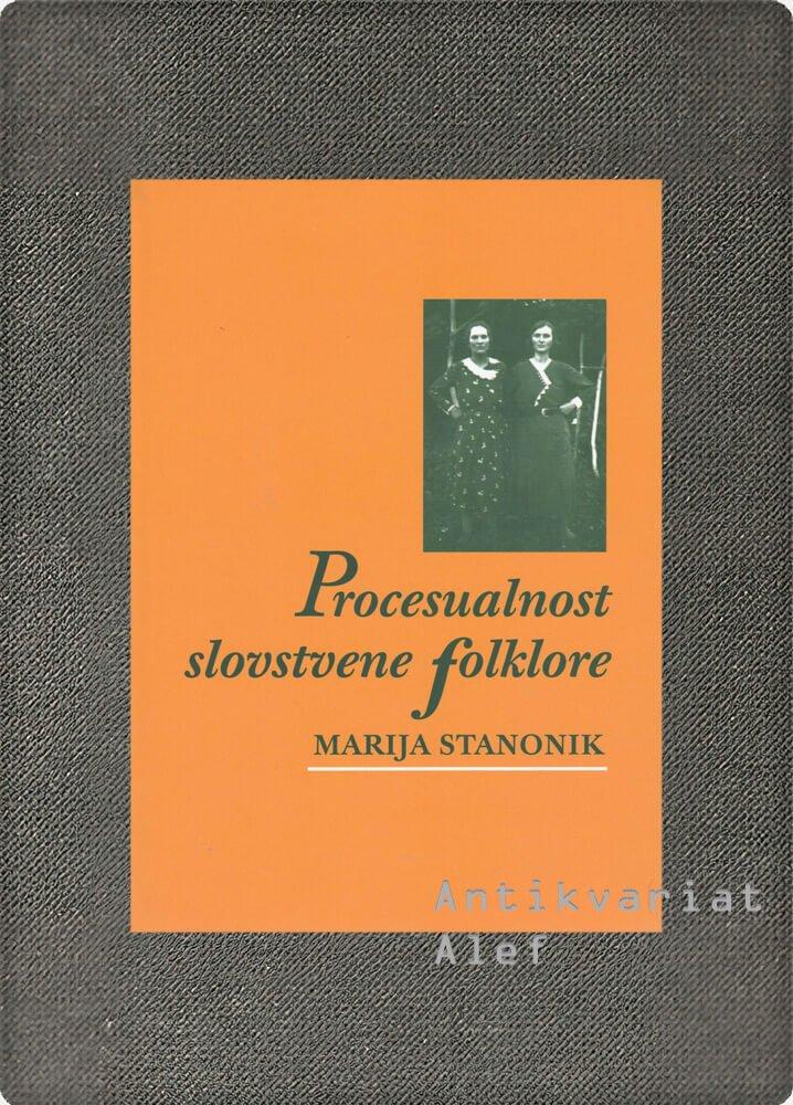 Stanonik, Procesualnost slovstvene folklore