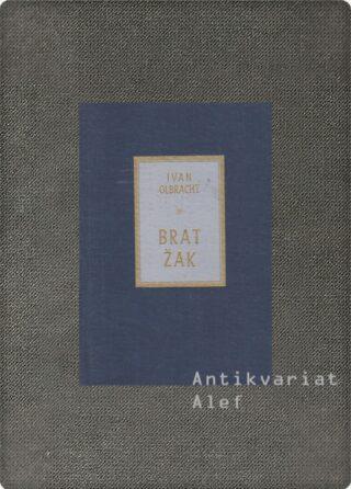 Ivan Olbracht <br><strong>Brat Žak</strong>