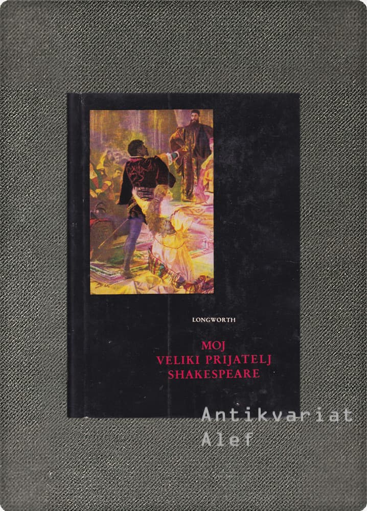 Clara Longworth Chambrun <br><strong>Moj veliki prijatelj Shakespeare</strong>