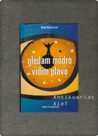 Gledam modro, vidim plavo