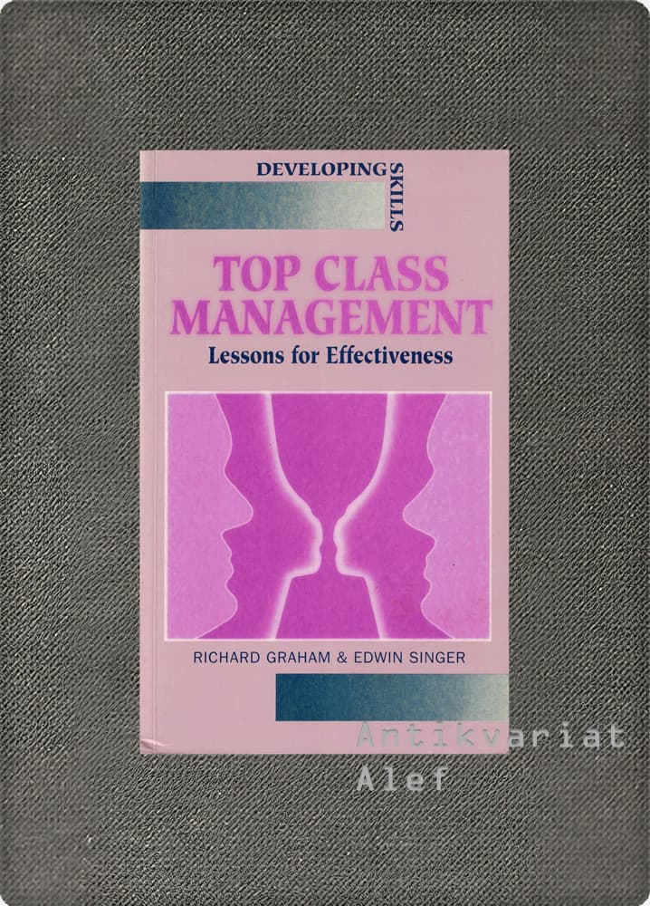Richard Graham, Edwin James Singer <br><strong>Top Class Management</strong>