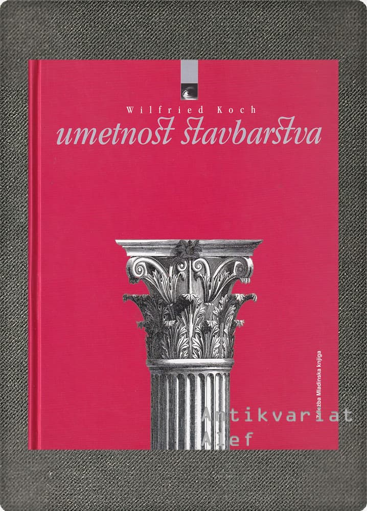 Wilfried Koch <strong>Umetnost stavbarstva</strong>