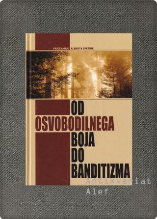 Svetina, Od osvobodilnega boja do banditizma