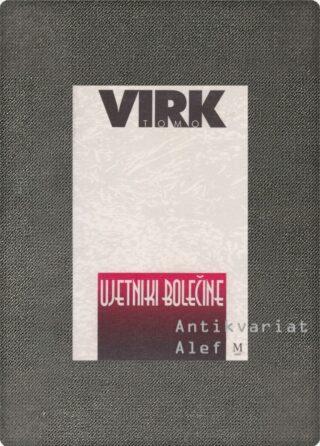 Tomo Virk <strong>Ujetniki bolečine</strong>