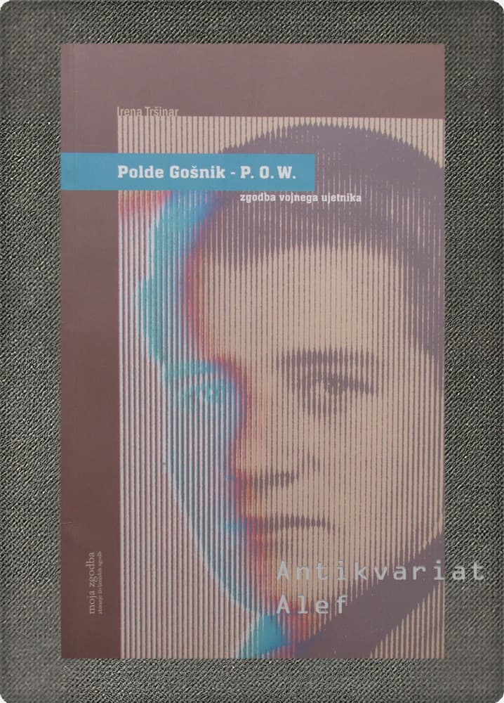 Tršinar, Polde Gošnik - P. O. W.