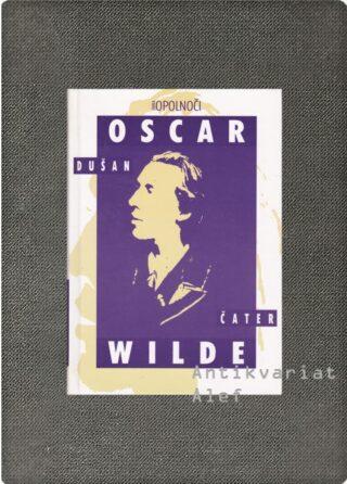 Dušan Čater <br><strong>Oscar Wilde</strong>