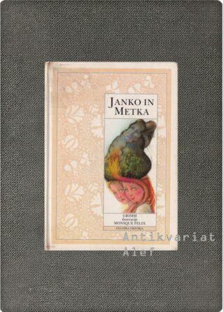 Jacob Grimm, Wilhelm Grimm <br><strong>Janko in Metka</strong>