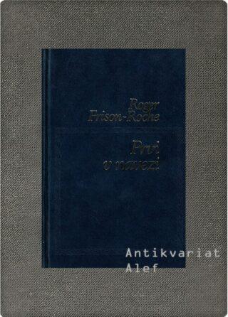 Frison-Roche, Prvi v navezi