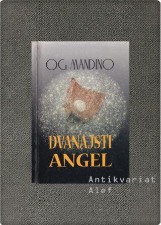 Og Mandino <br><strong>Dvanajsti angel</strong>