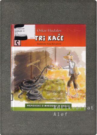 Oskar Hudales <br><strong>Tri kače</strong>