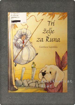 Gianluca Garofalo <br><strong>Tri želje za Runa</strong>