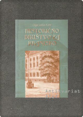 Olga Janša-Zorn <br><strong>Historično društvo za Kranjsko</strong>
