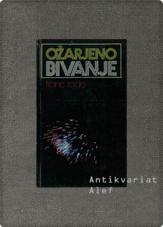 Rode, Ožarjeno bivanje