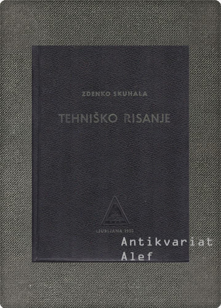 Zdenko Skuhala <br><strong>Tehniško risanje: (strojno risanje)</strong>