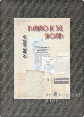 Pahor, In mimo je šel spomin