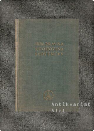 Sergij Vilfan <strong>Pravna zgodovina Slovencev</strong>