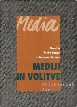 <br><strong>Mediji in volitve: zbornik</strong>