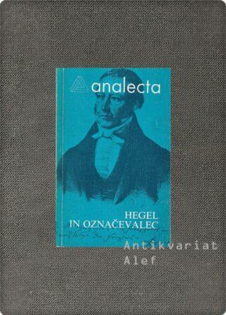 Slavoj Žižek <strong>Hegel in označevalec</strong>