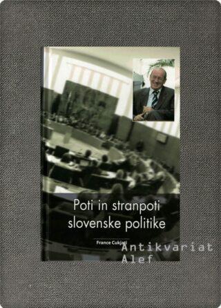 Cukjati, Poti in stranpoti slovenske politike