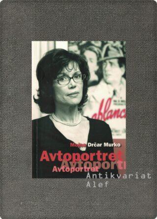 Mojca Drčar-Murko <br><strong>Avtoportret</strong>