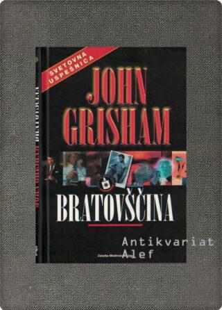 Grisham, Bratovščina