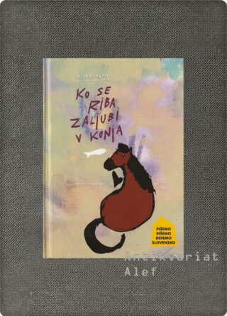 Alja Furlan <br><strong>Ko se riba zaljubi v konja</strong>