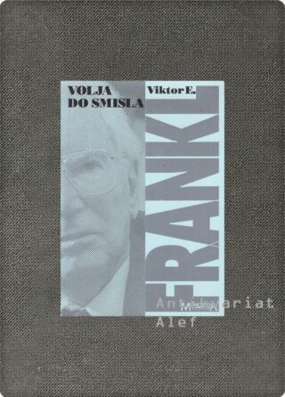Viktor E. Frankl <strong>Volja do smisla</strong>