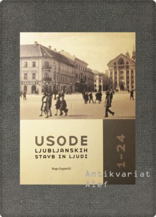 Zupančič, Usode ljubljanskih stavb in ljudi 1-24